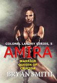 Amira: Warrior Queen Of Crucida (Colonel Landry Space Adventure Series, #5) (eBook, ePUB)
