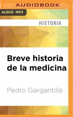 Breve Historia de la Medicina - Gargantilla, Pedro