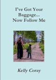 I've Got Your Baggage... Now Follow Me!