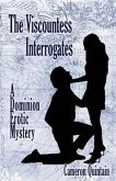 The Viscountess Interrogates: A Dominion Erotic Mystery