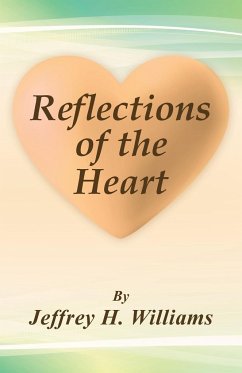 Reflections of the Heart - Williams, Jeffrey H.