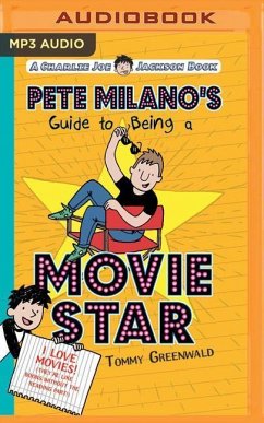 Pete Milano's Guide to Being a Movie Star - Greenwald, Tommy