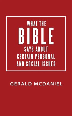 What the Bible says about Certain Personal and Social Issues - McDaniel, Gerald