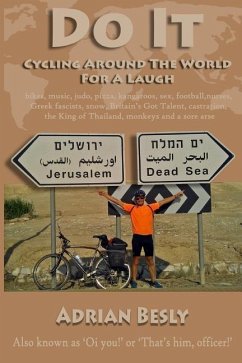 Do it. Cycling Around the World for a Laugh - Besly, Adrian