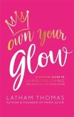 Own Your Glow Own Your Glow