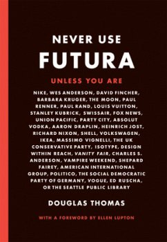 Never Use Futura - Thomas, Douglas