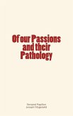 Of our Passions and their Pathology