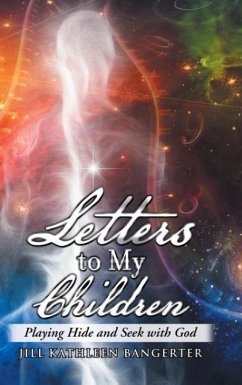 Letters to My Children - Bangerter, Jill Kathleen