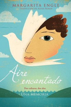 Aire Encantado (Enchanted Air): DOS Culturas, DOS Alas: Una Memoria - Engle, Margarita