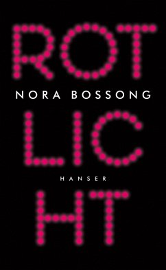 Rotlicht (eBook, ePUB) - Bossong, Nora