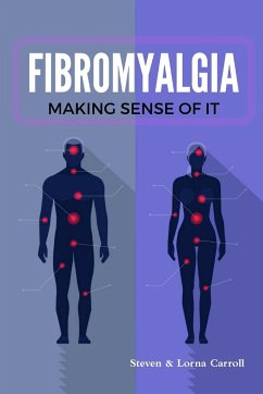 Fibromyalgia - Making Sense of It - Carroll, Steven; Carroll, Lorna