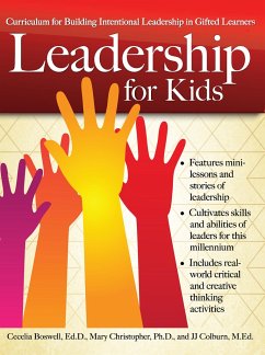 Leadership for Kids - Boswell, Cecelia; Christopher, Mary; Colburn, Jj