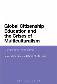 Global Citizenship Education and the Crises of Multiculturalism - Tarozzi, Massimiliano (University of Bologna, Italy); Torres, Carlos Alberto (University of California, Los Angeles, USA)