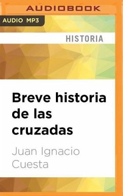 Breve Historia de Las Cruzadas - Cuesta, Juan Ignacio