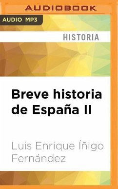 Breve Historia de España II (Narración En Castellano): El Camino Hacia La Modernidad - Fernandez, Luis Enrique