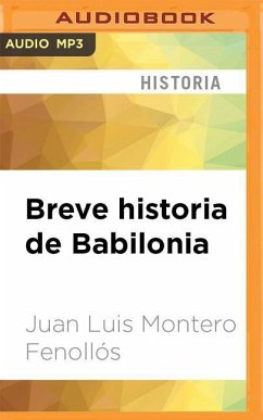 Breve Historia de Babilonia - Fenollos, Juan Luis