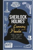 Sherlock Holmes' Cunning Puzzles: Riddles, Enigmas and Challenges Inspired by the World's Greatest Crime-Solver