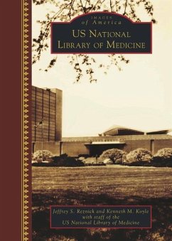 U.S. National Library of Medicine - Reznick, Jeffrey S.; Koyle, Kenneth M.; Medicine with Staff of the Us National L