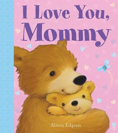 I Love You, Mommy - Little Bee Books