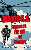 Major B.S. comes to the end of his Rope (eBook, ePUB)