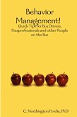 Behavior Management! Quick Tips for Bus Drivers, Paraprofessionals and other People on the Bus
