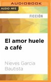 El Amor Huele a Cafe