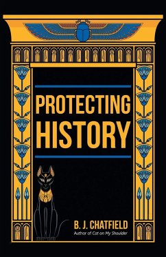 Protecting History - Chatfield, B. J.