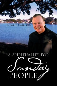 A Spirituality for Sunday People - Mackin, OFM Fr. Kevin E.