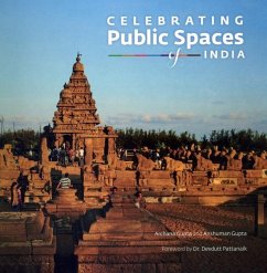 Celebrating Public Spaces of India - Gupta, Archana; Guptawith, Anshuman