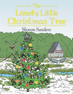 The Lonely Little Christmas Tree - Sanders, Sharon