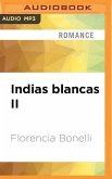 Indias Blancas II: La Vuelta del Ranquel