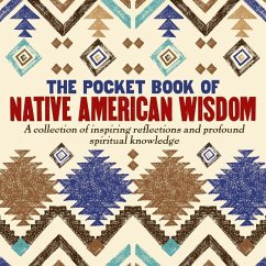 The Pocket Book of Native American Wisdom - Glynne-Jones, Tim