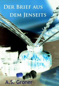 Der Brief aus dem Jenseits (eBook, ePUB) - Groner, A. S.