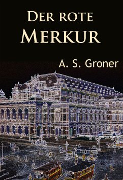Der rote Merkur (eBook, ePUB) - Groner, A. S.