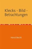 Klecks - Bild - Betrachtungen