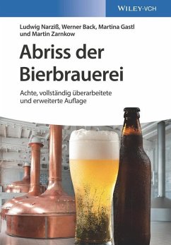 Abriss der Bierbrauerei (eBook, PDF) - Narziß, Ludwig; Back, Werner; Gastl, Martina; Zarnkow, Martin