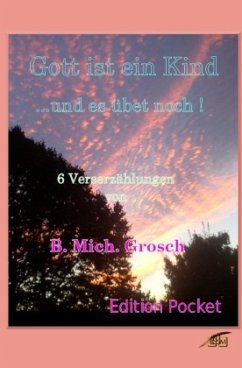 Gott ist ein Kind - Grosch, Bernd Michael