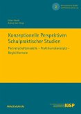 Konzeptionelle Perspektiven Schulpraktischer Studien