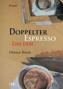 Doppelter Espresso - Eine Liebe - Bimek, Dietmar