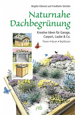 Naturnahe Dachbegrünung (eBook, PDF) - Kleinod, Brigitte; Strickler, Friedhelm