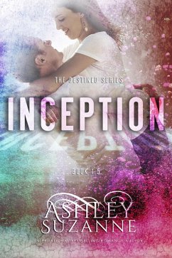 Inception (The Destined Series, #1.5) (eBook, ePUB) - Suzanne, Ashley