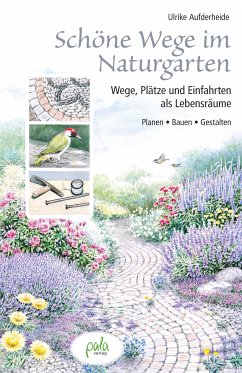 Schöne Wege im Naturgarten (eBook, PDF) - Aufderheide, Ulrike