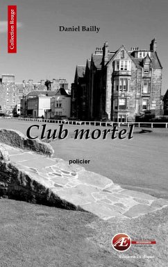 Club mortel (eBook, ePUB) - Bailly, Daniel