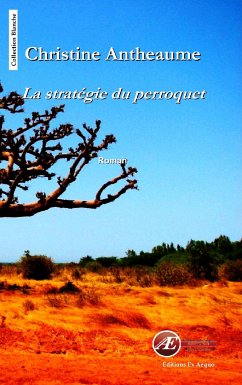 La stratégie du perroquet (eBook, ePUB) - Antheaume, Christine