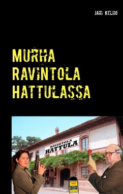 Murha Ravintola Hattulassa (eBook, ePUB) - Kelho, Jari