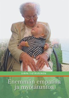Enemmän empatiaa ja myötätuntoa (eBook, ePUB) Enemmän empatiaa ja myötätuntoa (eBook, ePUB)