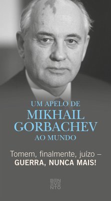 Tomem, finalmente, juízo – Guerra, nunca mais! (eBook, ePUB) - Gorbatschow, Michail