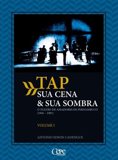 TAP sua cena & sua sombra (eBook, ePUB) - Cadengue, Antonio Edson