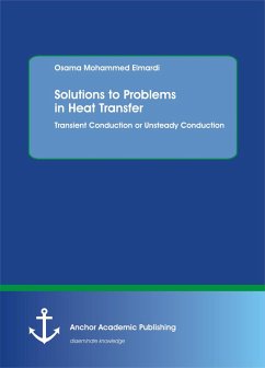 Solutions to Problems in Heat Transfer. Transient Conduction or Unsteady Conduction (eBook, PDF) - Mohammed Elmardi, Osama
