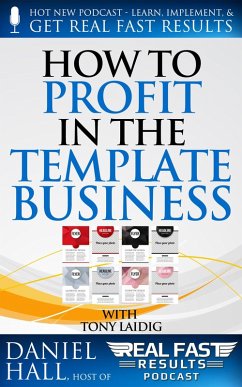 How to Profit in the Template Business (Real Fast Results, #34) (eBook, ePUB) - Hall, Daniel